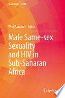 Male Same-sex Sexuality and HIV in Sub-Saharan Africa /