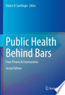 Public Health Behind Bars : From Prisons to Communities /
