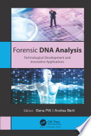 Forensic DNA analysis : technological development and innovative applications /