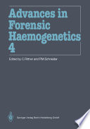 Advances in forensic haemogenetics 4 : 14th Congress of the International Society for Forensic Haemogenetics (Internationale Gesellschaft Gellsellchaft fur forensische Hämogenetik e.V.) Mainz, September 18-21, 1991 /