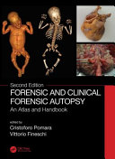 Forensic and clinical forensic autopsy : an atlas and handbook /