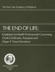 The End of life : guidelines for health professionals concerning death certificates, autopsies, and organ and tissue donations /