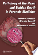 Pathology of the heart and sudden death in forensic medicine /