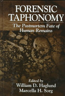 Forensic taphonomy : the postmortem fate of human remains /