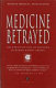 Medicine betrayed : the participation of doctors in human rights abuses /