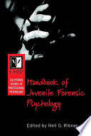 The California School of Professional Psychology handbook of juvenile forensic psychology /