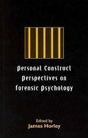 Personal construct perspectives on forensic psychology /