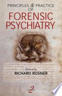 Principles and practice of forensic psychiatry /