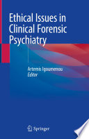 Ethical Issues in Clinical Forensic Psychiatry  /
