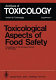 Toxicological aspects of food safety : proceedings of the European Society of Toxicology, meeting held at Copenhagen, June 19-22, 1977 /