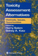 Toxicity assessment alternatives : methods, issues, opportunities /