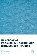 Handbook of pre-clinical continuous intravenous infusion /