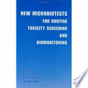 New microbiotests for routine toxicity screening and biomonitoring /