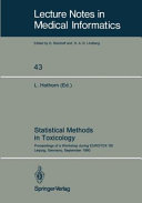 Statistical methods in toxicology : proceedings of a workshop during EUROTOX '90, Leipzig, Germany, September 12-14, 1990 /