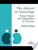The adrenal in toxicology : target organ and modulator of toxicity /