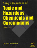 Sittig's handbook of toxic and hazardous chemicals and carcinogens /