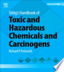 Sittig's handbook of toxic and hazardous chemicals and carcinogens /