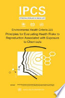 Principles for evaluating health risks to reproduction associated with exposure to chemicals /