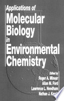 Applications of molecular biology in environmental chemistry /