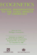 Ecogenetics : genetic predisposition to the toxic effects of     chemicals /