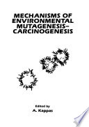 Mechanisms of environmental mutagenesis-carcinogenesis /