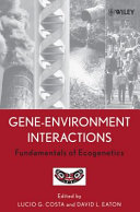 Gene-Environment interactions ; fundamentals of ecogenetics /