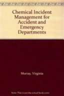 Chemical incident management for accident and emergency clinicians /
