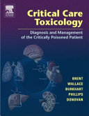 Critical care toxicology : diagnosis and management of the critically poisoned patient /