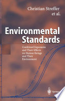 Environmental standards : combined exposures and their effects on human beings and their environment /