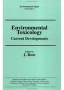 Environmental toxicology : current developments /