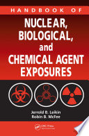 Handbook of nuclear, biological, and chemical agent exposures /
