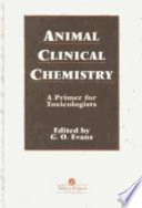 Animal clinical chemistry : a primer for toxicologists /