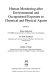 Human monitoring after environmental and occupational exposure to chemical and physical agents /