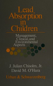 Lead absorption in children : management, clinical and environmental aspects /