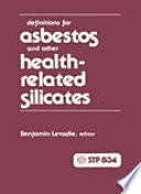 Definitions for asbestos and other health-related silicates : a symposium /