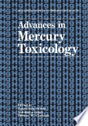 Advances in mercury toxicology /