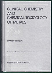 Clinical chemistry and chemical toxicology of metals : proceedings of the first international symposium /