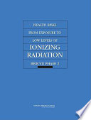 Health risks from exposure to low levels of ionizing radiation : BEIR  VII Phase 2 /