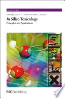 In silico toxicology : principles and applications /