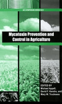 Mycotoxin prevention and control in agriculture /