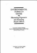 Environmental tobacco smoke : measuring exposures and assessing health effects /