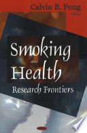 Smoking and health research frontiers /