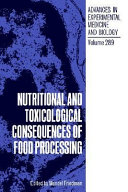 Nutritional and toxicological consequences of food processing /