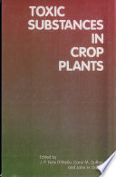 Toxic substances in crop plants /