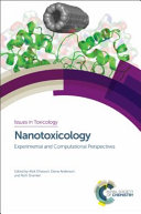 Nanotoxicology : experimental and computational perspectives /