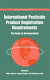 International pesticide product registration requirements : the road to harmonization /