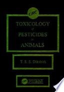 Toxicology of pesticides in animals /