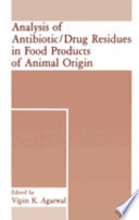 Analysis of antibiotic/drug residues in food products of animal origin /
