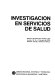 Investigacion en servicios de salud : memoria del Seminario llevado a cabo los dias 13, 14 y 15 de julio de 1978, Mansion Galindo, Queretaro, Mexico.