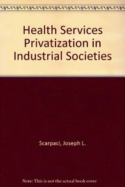 Health services privatization in industrial societies /